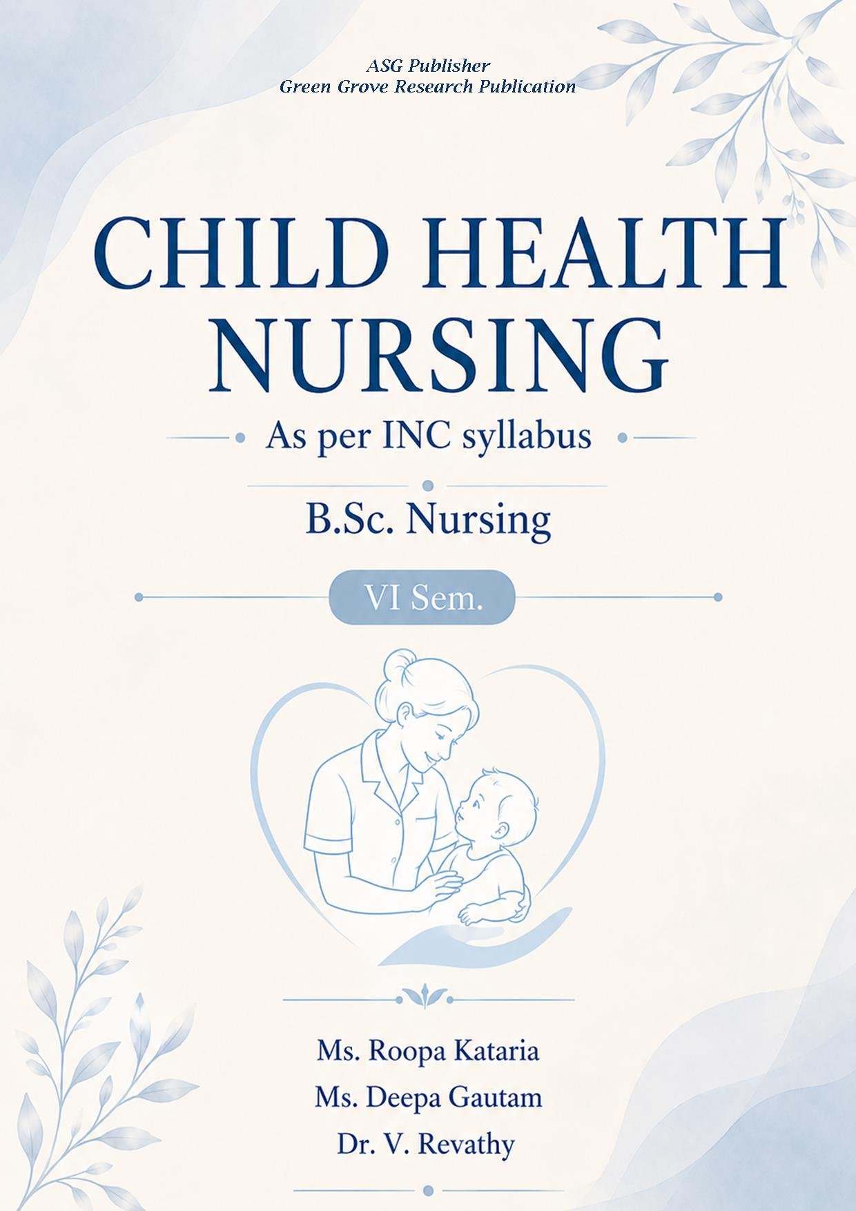Child Health Nursing B.Sc. Nursing, VI Sem. As per INC Syllabus